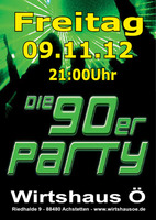 Die 90er PARTY  am Freitag, 09.11.2012