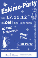 11. ESKIMO-PARTY als 18-Party in Zell, bei Riedlingen am Samstag, 17.11.2012