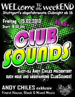 WELcome to the weekEND - Club Sounds (ab 16) am Freitag, 15.02.2013