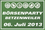 BRSENPARTY Betzenweiler am Samstag, 06.07.2013