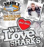Opening SHARKs Club Night - We love SHARKs am Samstag, 04.05.2013