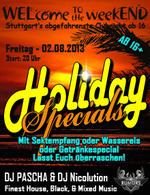 WELcome to the weekEND - Holiday Special I (ab 16) am Freitag, 02.08.2013