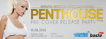 PENTHOUSE Pre - Cover Release Party am Donnerstag, 15.08.2013