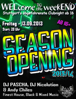 WELcome to the weekEND - Season Opening (ab 16) am Freitag, 13.09.2013