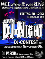 WELcome to the weekEND - OPEN DJ-Night (ab 16) am Freitag, 29.11.2013