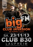 BIG FM CLUB INVASION @ Disco Park B30 am Samstag, 23.11.2013
