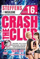 Crash the Club in Neulehe am Samstag, 16.11.2013