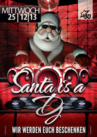 Santa is a DJ @ Disco Park B30 am Mittwoch, 25.12.2013