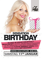 BIRTHDAY SENSATION @ Disco Park B30 am Samstag, 11.01.2014