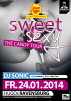 SWEET & SEXY - CANDY TOUR 2014 (HuGos Ravensburg) am Freitag, 24.01.2014