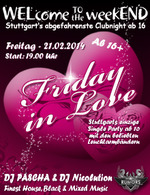 WELcome to the weekEND - Friday in Love (ab 16) am Freitag, 21.02.2014