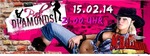 Pink Diamonds on Stage am Samstag, 15.02.2014