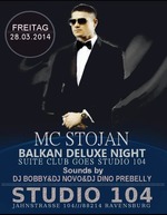 Balkan Deluxe Night Party - Studio 104 am Freitag, 28.03.2014
