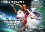 Sternzeichen Party ** Stier ** am Freitag, 16.05.2014