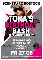 TOKAs BIRTHDAY BASH!  am Freitag, 27.06.2014