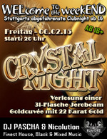 WELcome to the weekEND - Crystal Night (ab 16) am Freitag, 06.02.2015