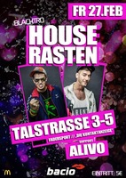 Blacktro - Houserasten mit Talstrasse 3-5! am Freitag, 27.02.2015