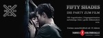 FIFTY SHADES  Die Party zum Film am Freitag, 06.03.2015