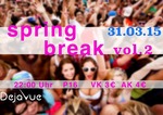 Spring Break Vol. 2 am Dienstag, 31.03.2015