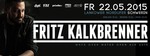 FRITZ KALKBRENNER - Ways Over Water Tour 2015 am Freitag, 22.05.2015