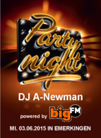 BigFM PartyNight @ Emerkingen am Mittwoch, 03.06.2015