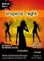 Tropical Night Weilersteulingen am Freitag, 25.09.2015