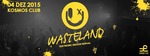 Wasteland - Electronic Indoor Festival am Freitag, 04.12.2015