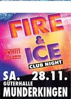 Fire&Ice ClubNight Munderkingen am Samstag, 28.11.2015