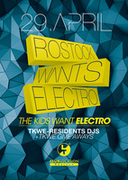 Rostock wants Electro am Freitag, 29.04.2016