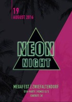 Neon Night - Megafest am Freitag, 19.08.2016