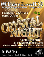 WELcome to the weekEND - CRYSTAL NIGHT (ab 16) am Freitag, 27.01.2017