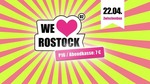 We love Rostock (Volume 2) am Samstag, 22.04.2017