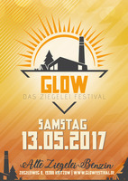 Glow - Das Ziegelei Festival 2017 - Summer Opening am Samstag, 13.05.2017