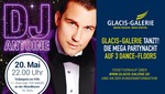 Glacis-Galerie Tanzt! - mit DJ Antoine am Samstag, 20.05.2017