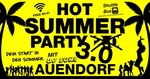 Hot Summer Party 3.0 - Auendorf am Freitag, 28.07.2017