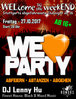 WELcome to the weekEND - We love Party (ab 16) am Freitag, 27.10.2017