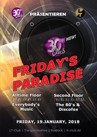 30up-Club & LT-Club prsentieren: Friday's Paradise! am Freitag, 19.01.2018