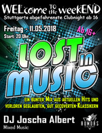 WELcome to the weekEND - LOST IN MUSIC (ab 16) am Freitag, 11.05.2018