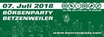 Brsenparty  zum 21.mal am Samstag, 07.07.2018