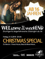 WELcome to the weekEND - CHRISTAMS SPECIAL (ab 16) am Freitag, 21.12.2018