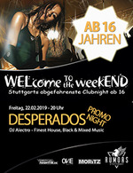 WELcome to the weekEND - DESPERADOS Promo Night (ab 16) am Freitag, 22.02.2019