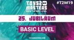 Toys2Masters-Newcomercontest 2019 - Basic Level am Montag, 11.03.2019