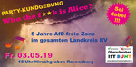 PARTY-KUNDGEBUNG - Who the f**k is Alice? am Freitag, 03.05.2019