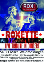 ROX! Europa's Nummer 1 Tribute to Roxette Waldmssingen am Samstag, 21.03.2020